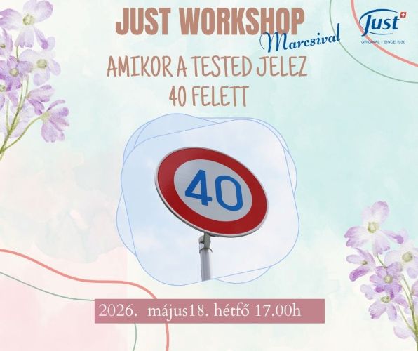 JUST WORKSHOP - Amikor a tested jelez 40 felett 